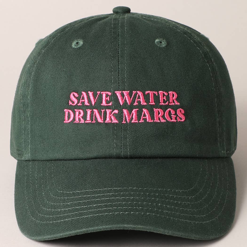 Save Water Drink Margs Baseball Cap - Dark Green