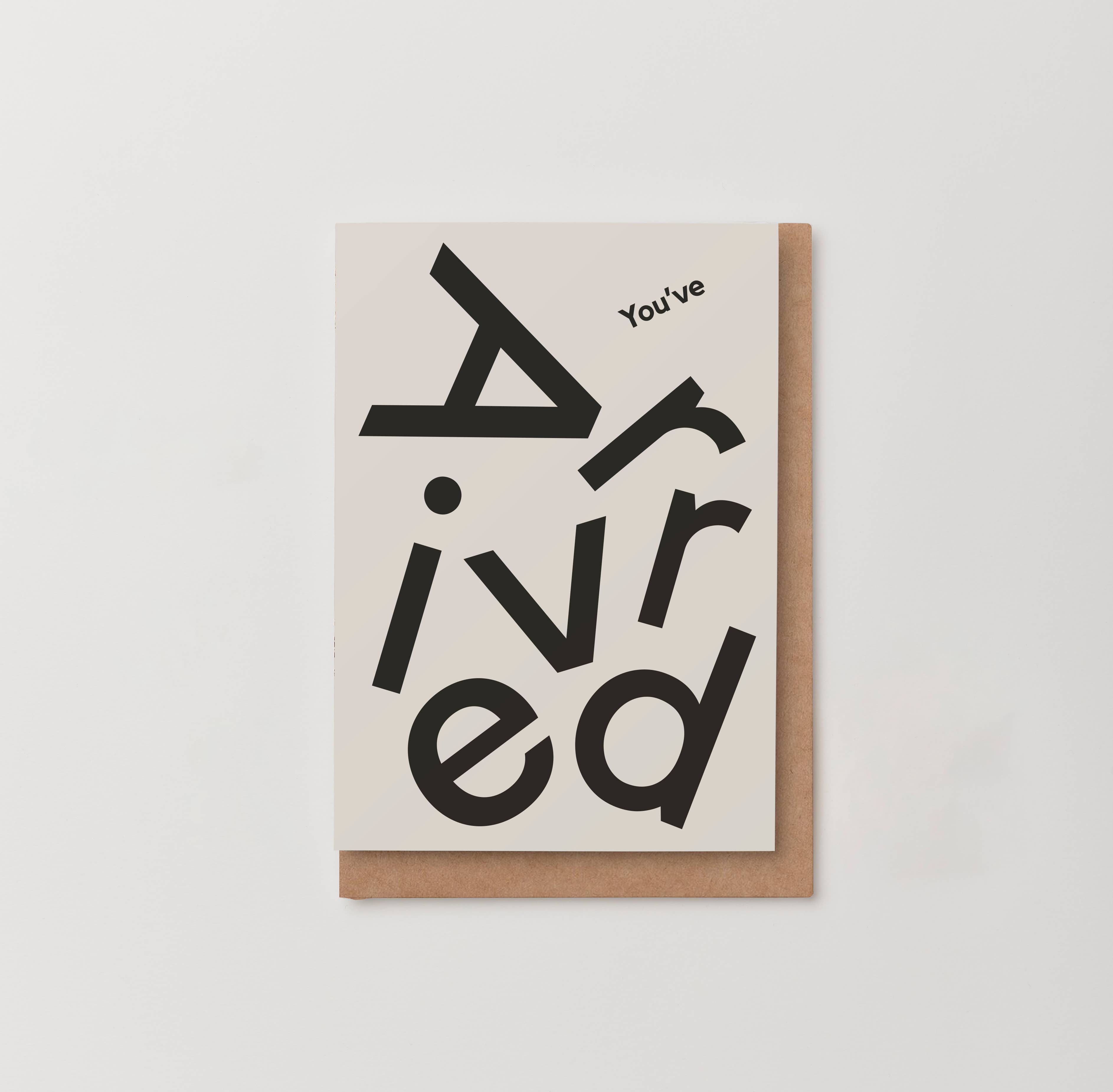 'YOU'VE ARRIVED' NEW BABY GREETING CARD