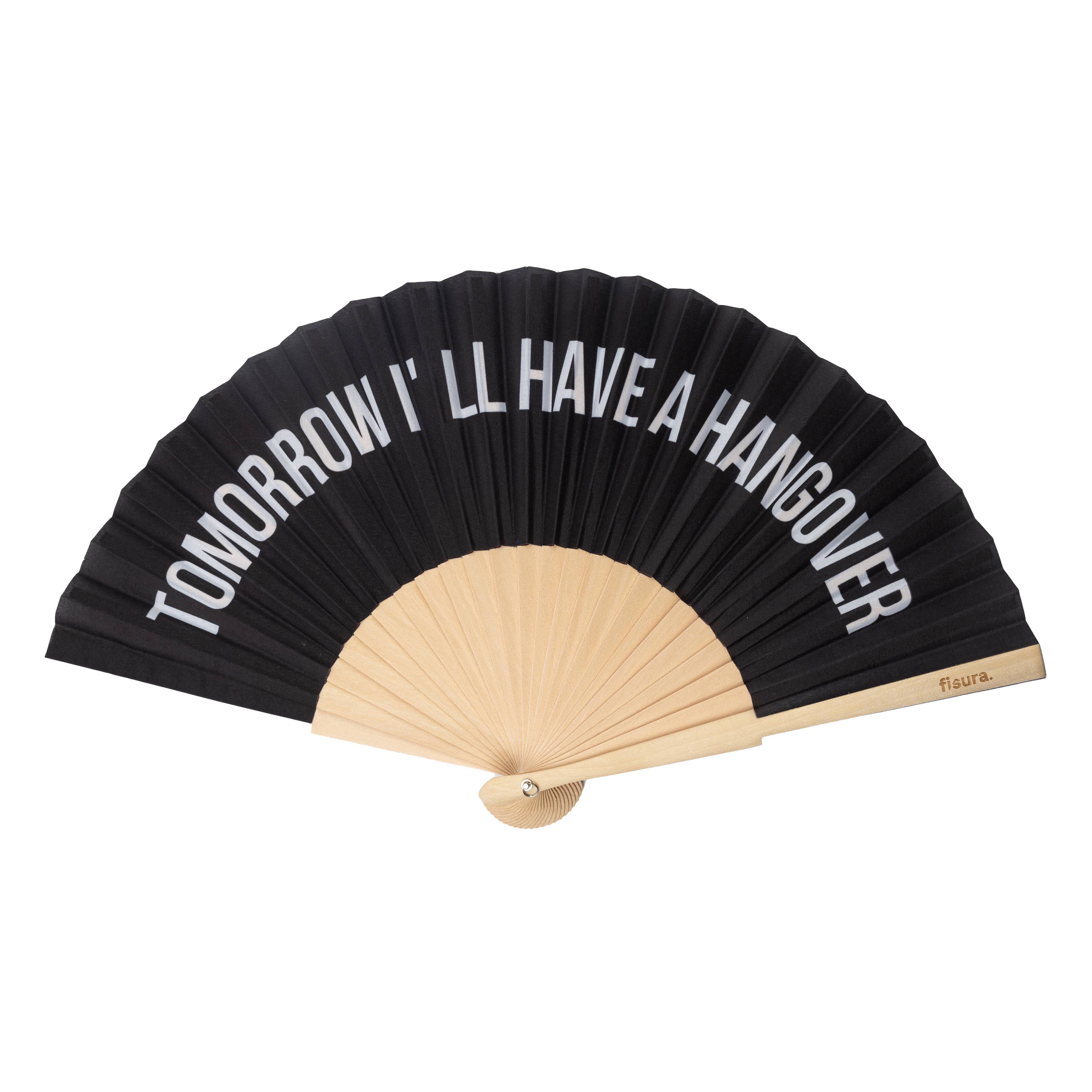 "Tomorrow I'll have a hangover" Handheld fan
