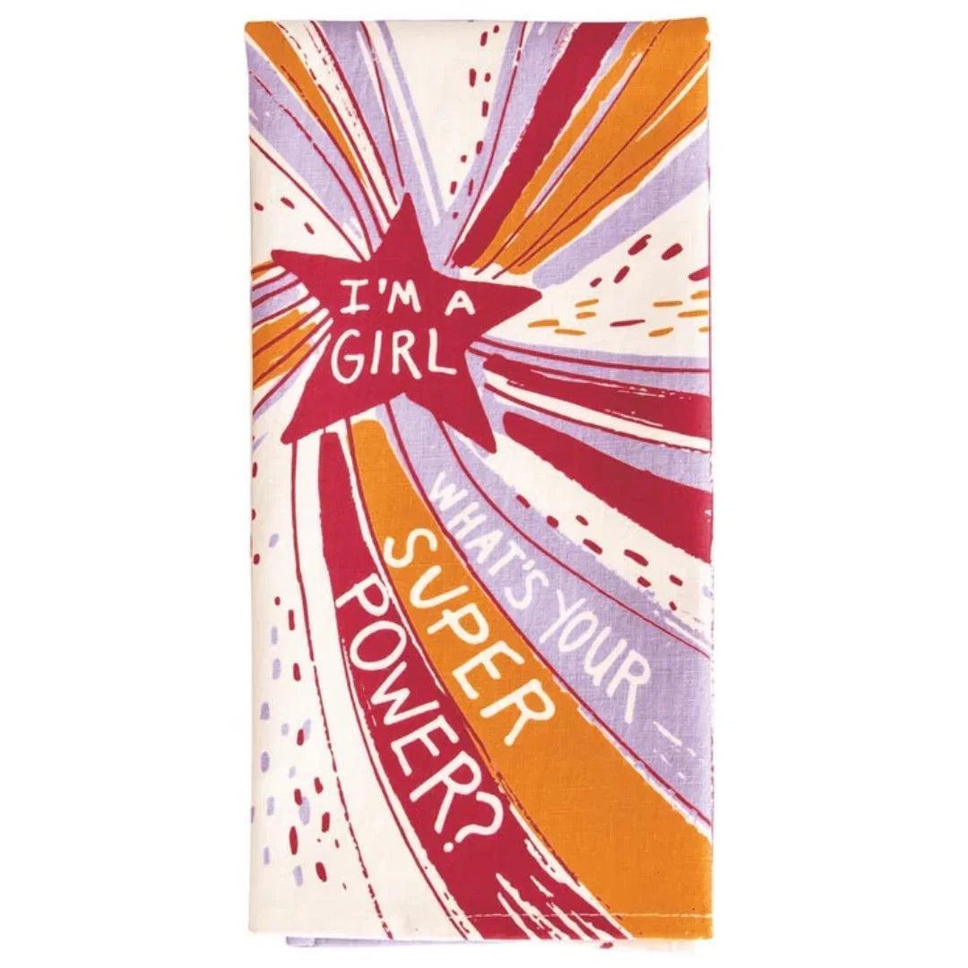 'Im a girl, what's your super power?' Tea Towel