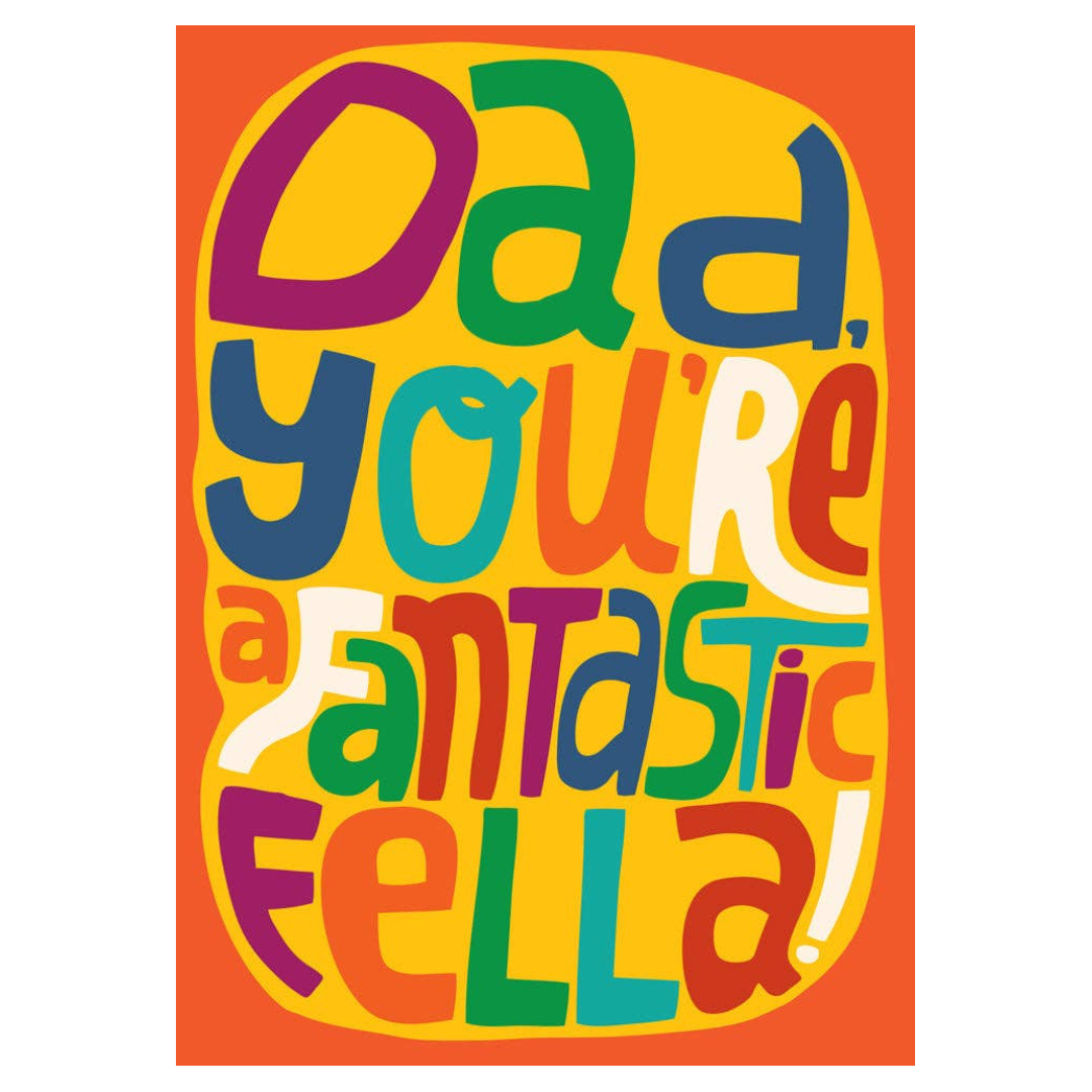 Dad, You’re a Fantastic Fella Card