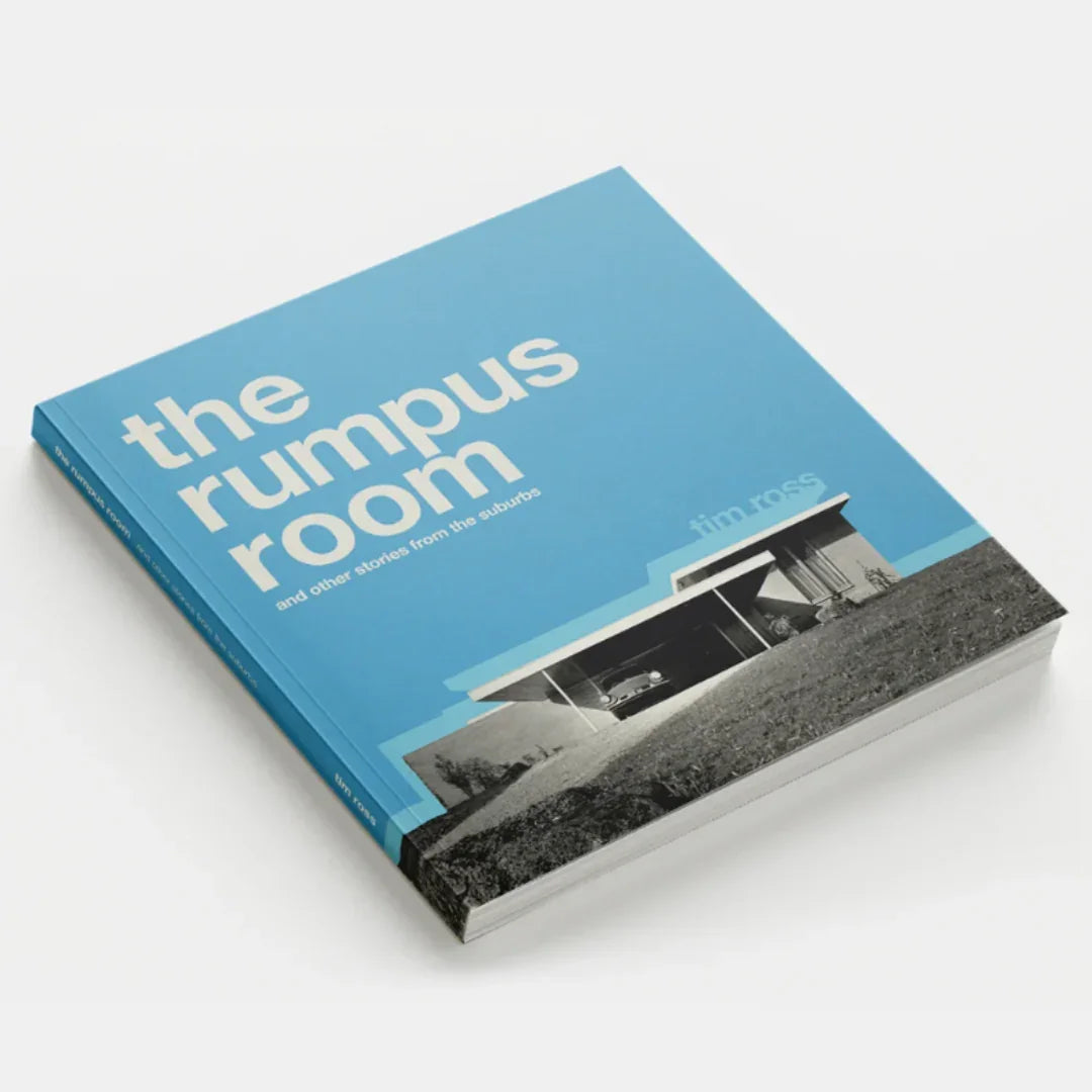 The Rumpus Room and other stories from the suburbs. By Tim Ross