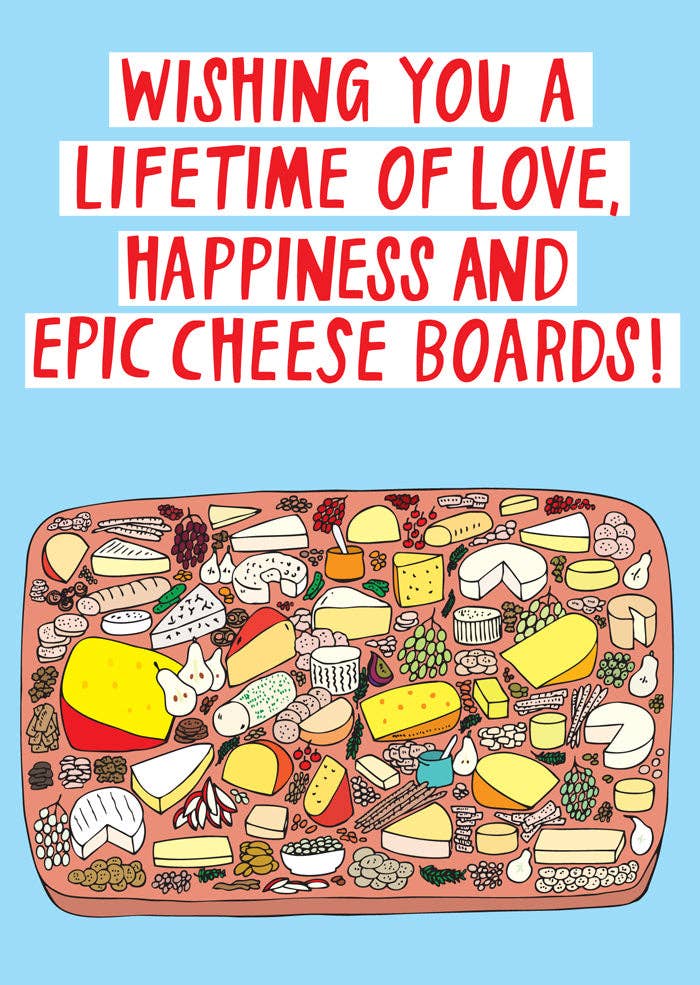 Lifetime of Love, Happiness & Epic Cheese Boards Card