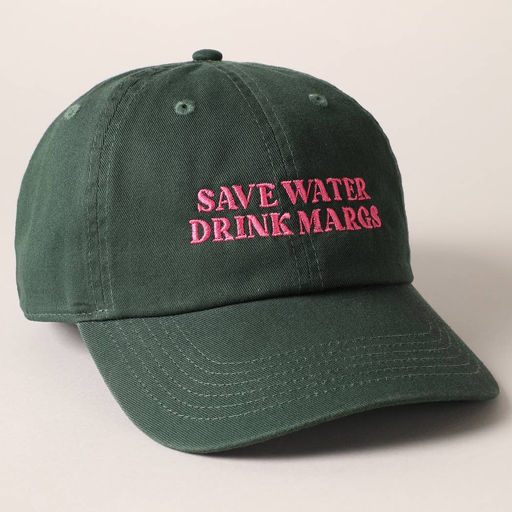 Save Water Drink Margs Baseball Cap - Dark Green