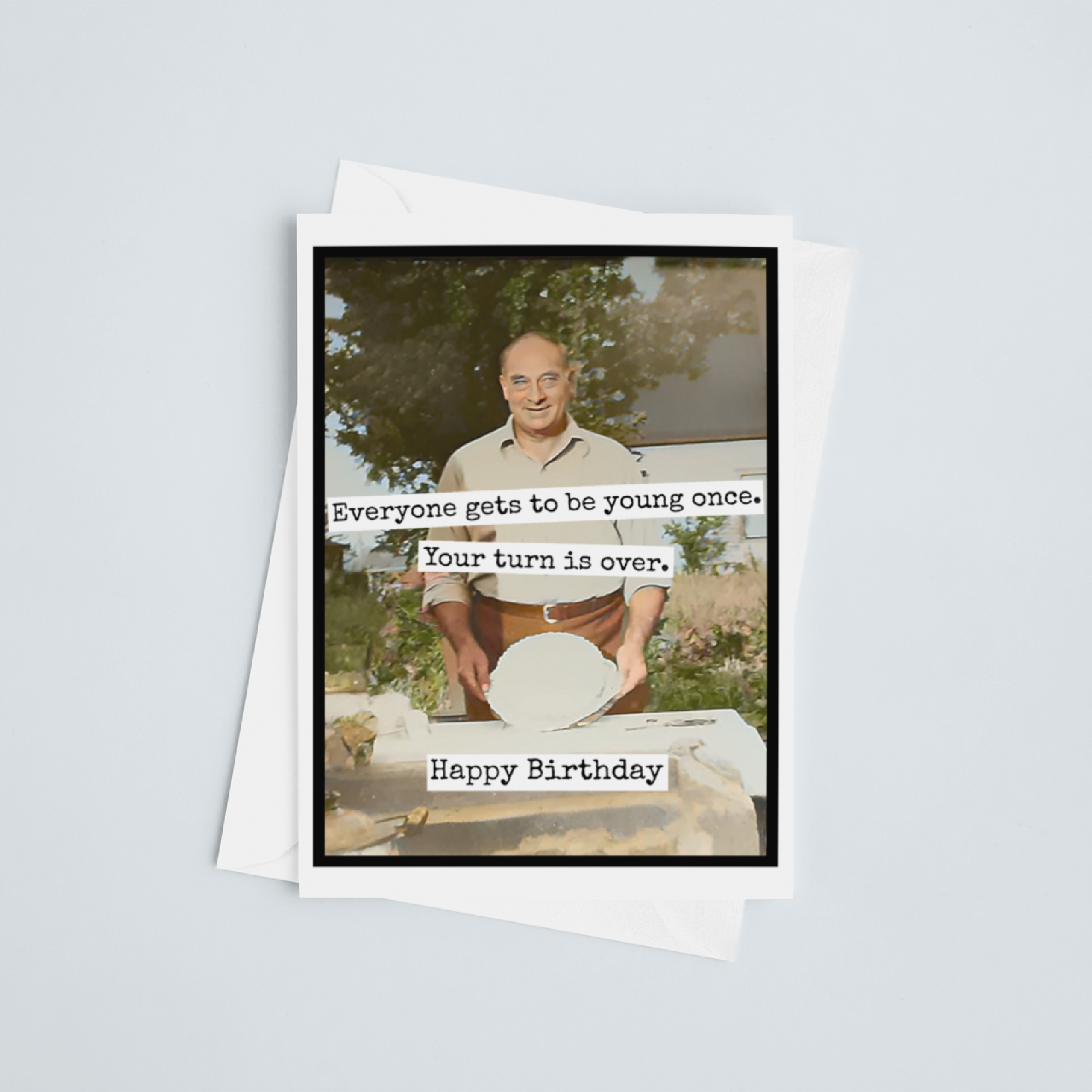 Young Once Birthday Card