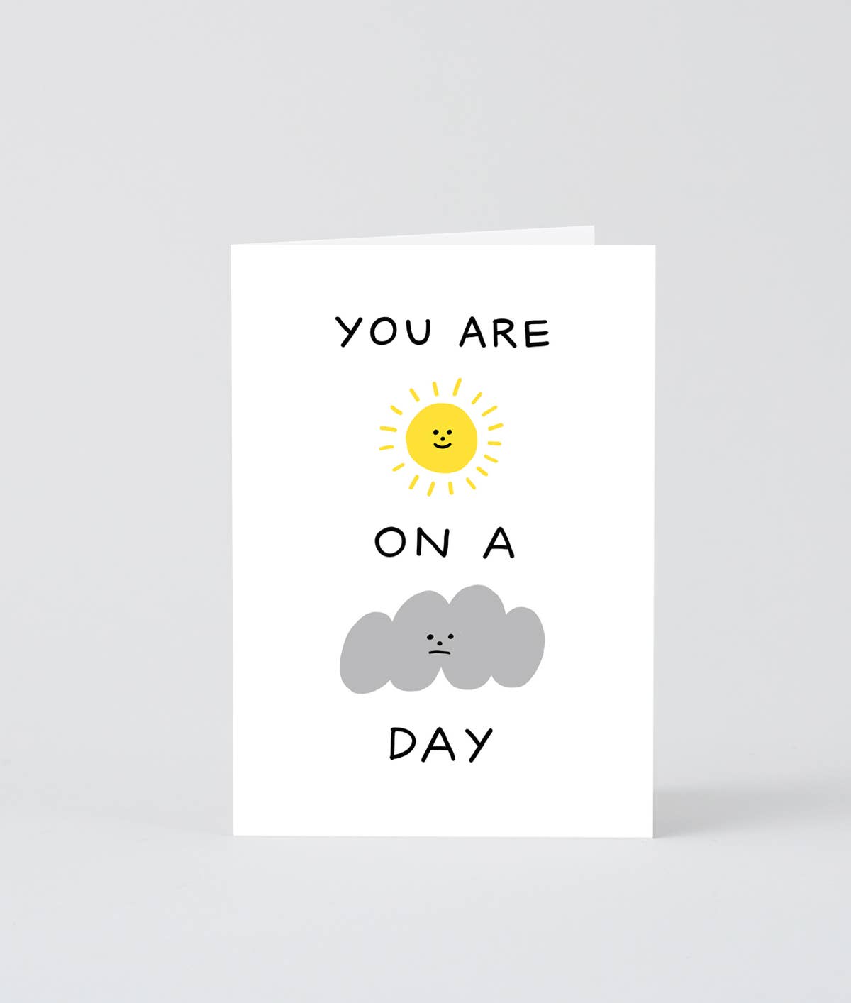 ‘Sunshine On A Cloudy Day’ Card