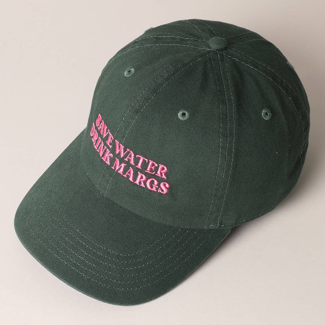 Save Water Drink Margs Baseball Cap - Dark Green