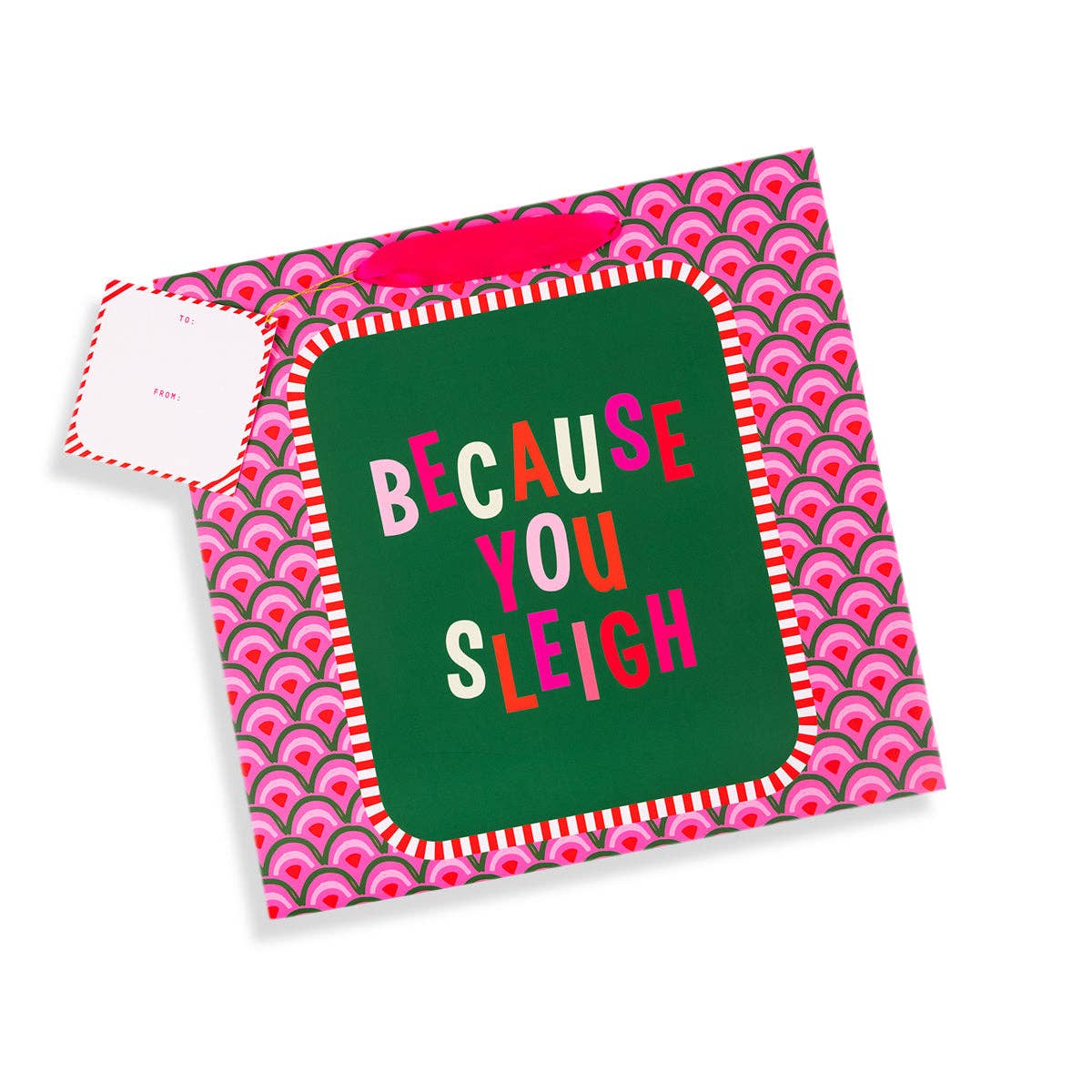 Because You Sleigh Gift Bag