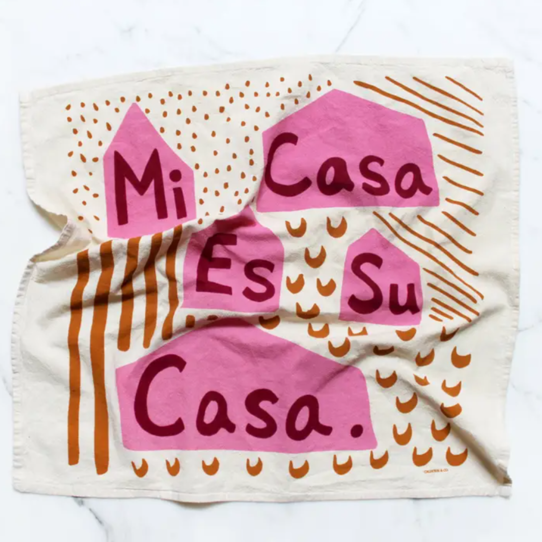 Mi Casa Es Su Casa Tea Towel