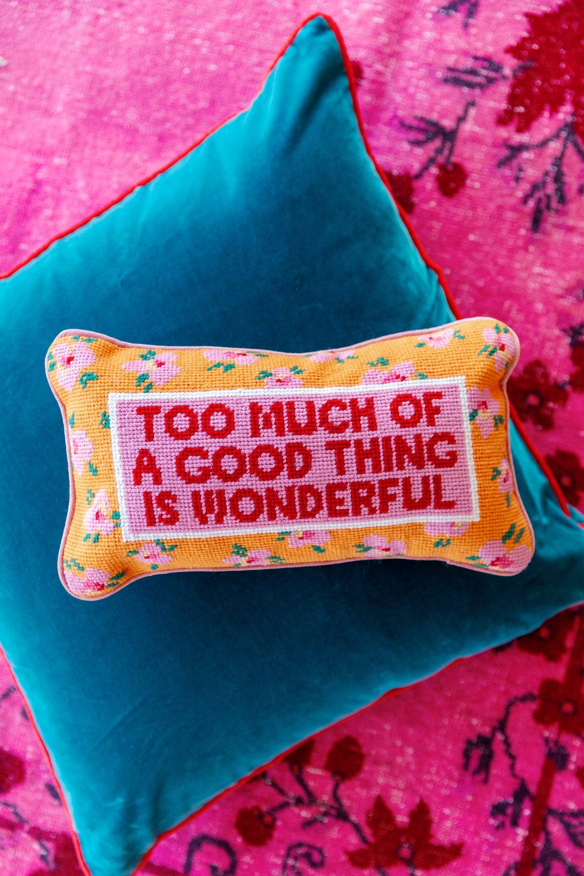 'Too Much' Needlepoint Pillow