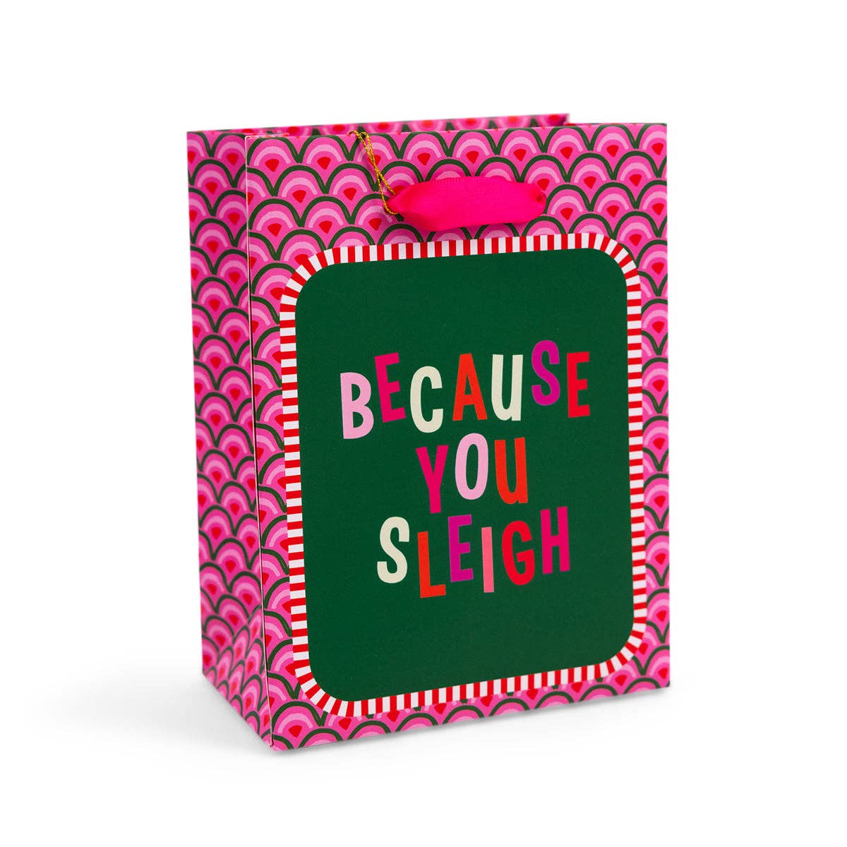 Because You Sleigh Gift Bag