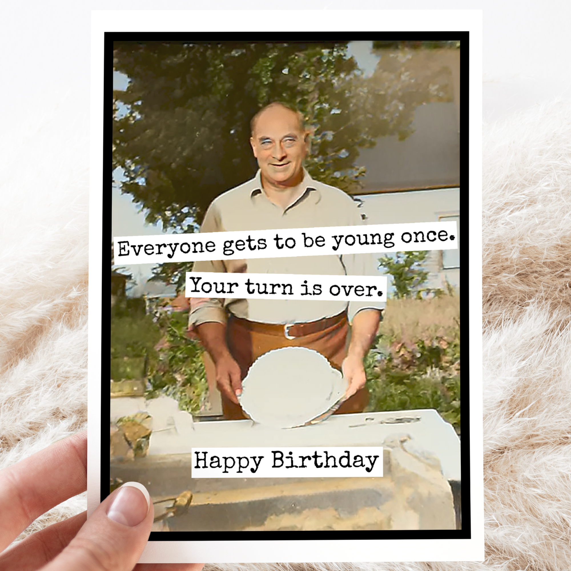 Young Once Birthday Card