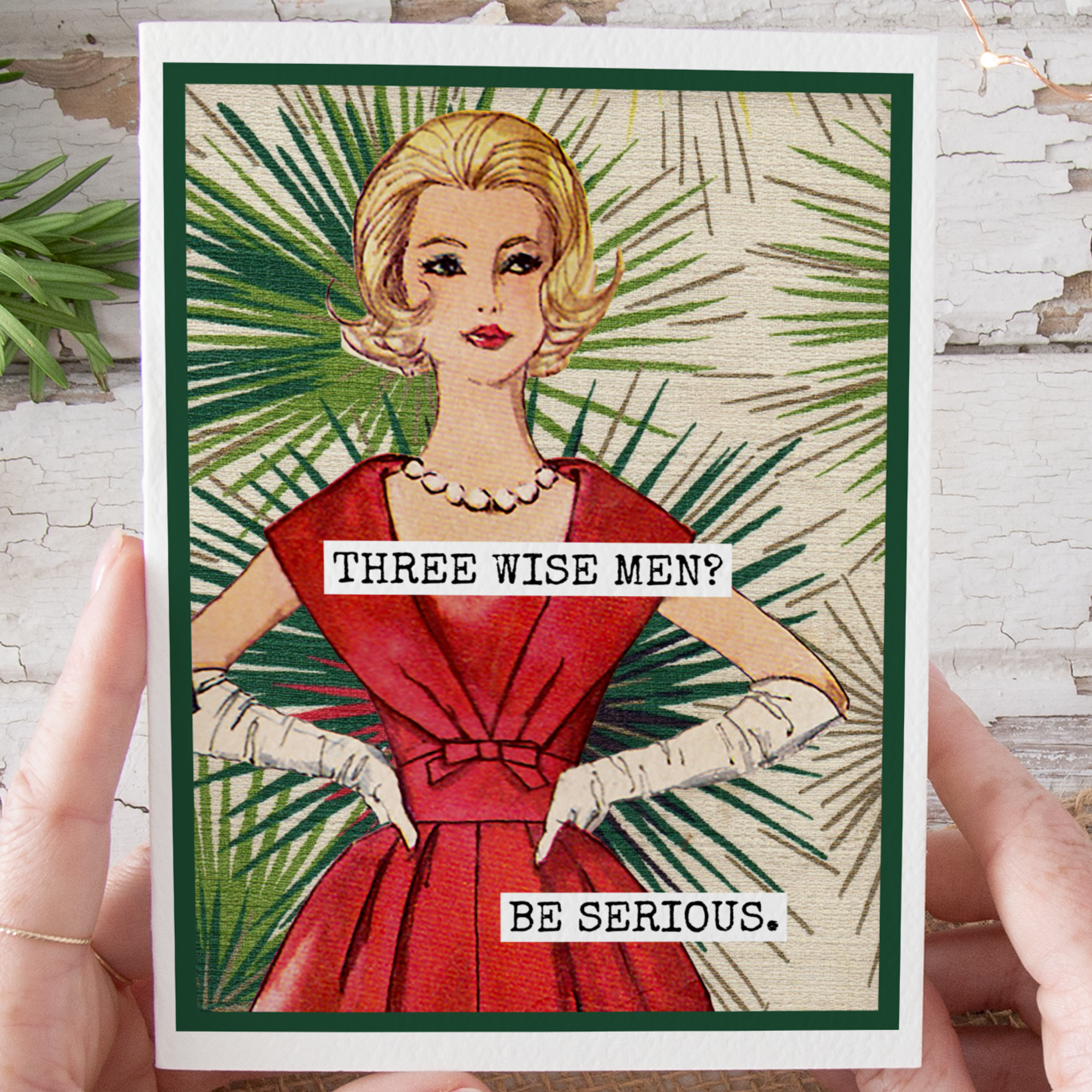 Three Wise Men? Be Serious. Christmas Card