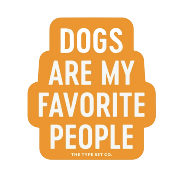 Dogs are my favourite people Sticker