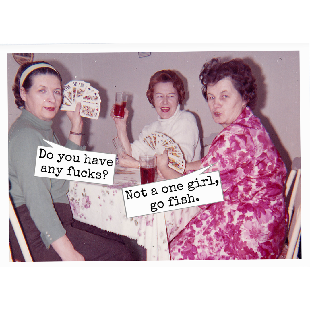 Do You Have Any Fu*ks? Go Fish Card