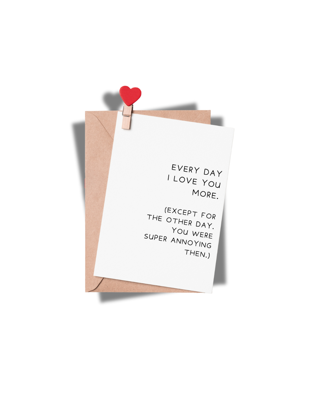 Everyday I Love You More Card