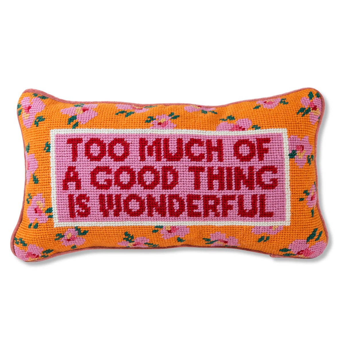 'Too Much' Needlepoint Pillow