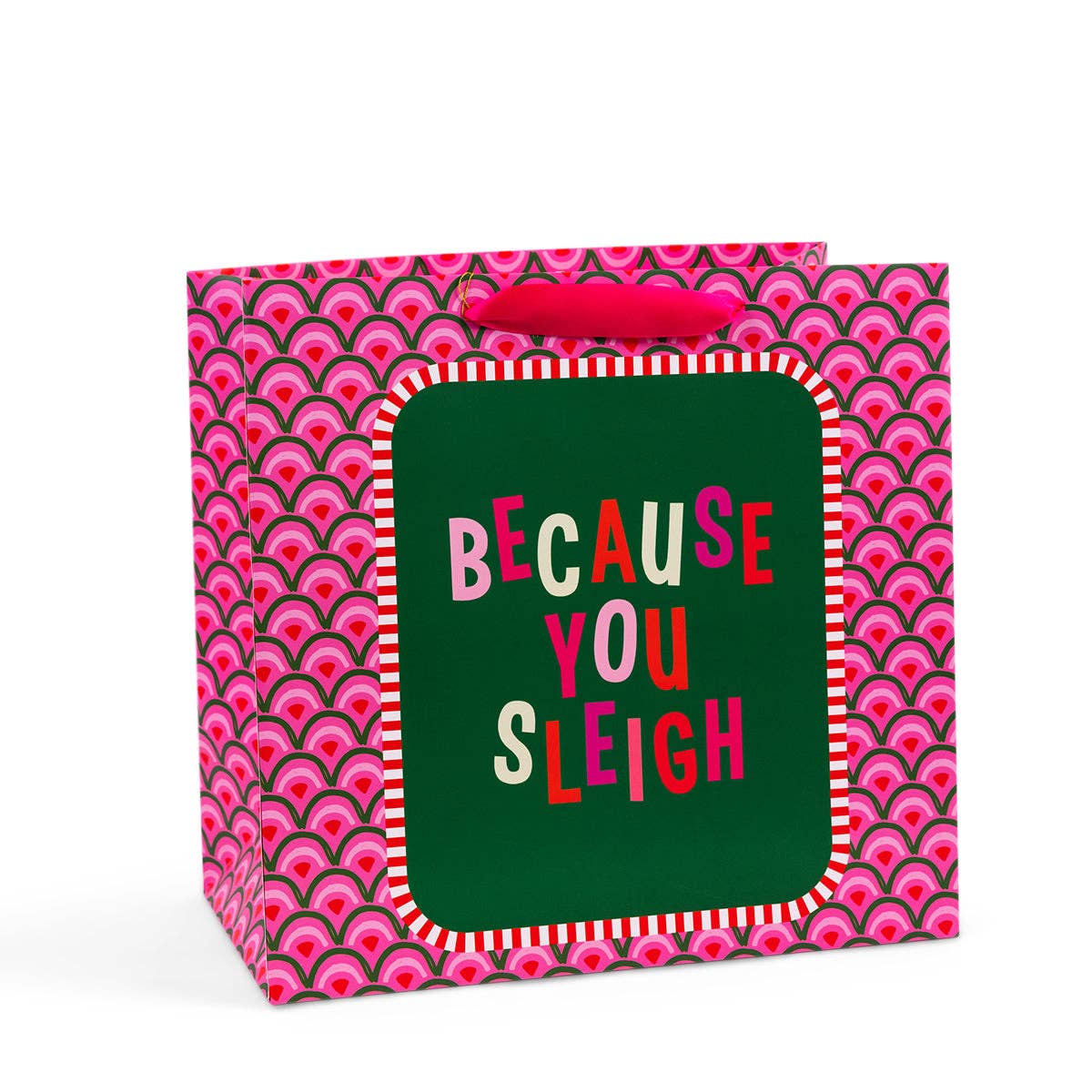 Because You Sleigh Gift Bag