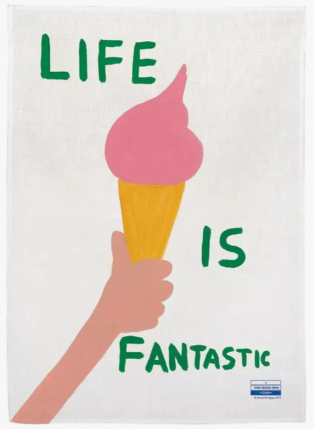 Life Is Fantastic Tea Towel X David Shrigley